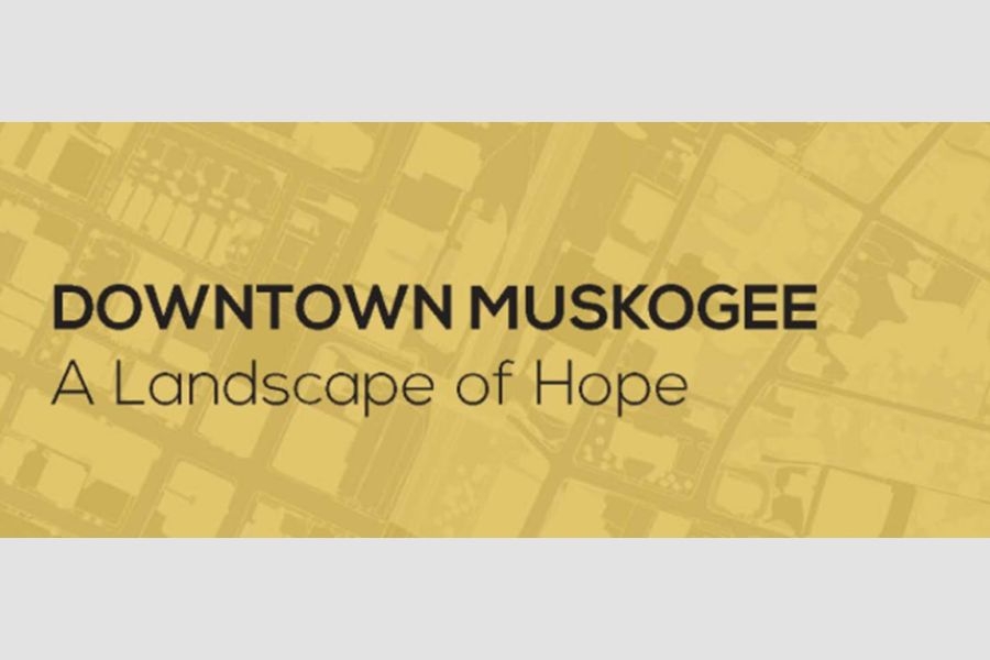 The text "Downtown Muskogee A Landscape of Hope".