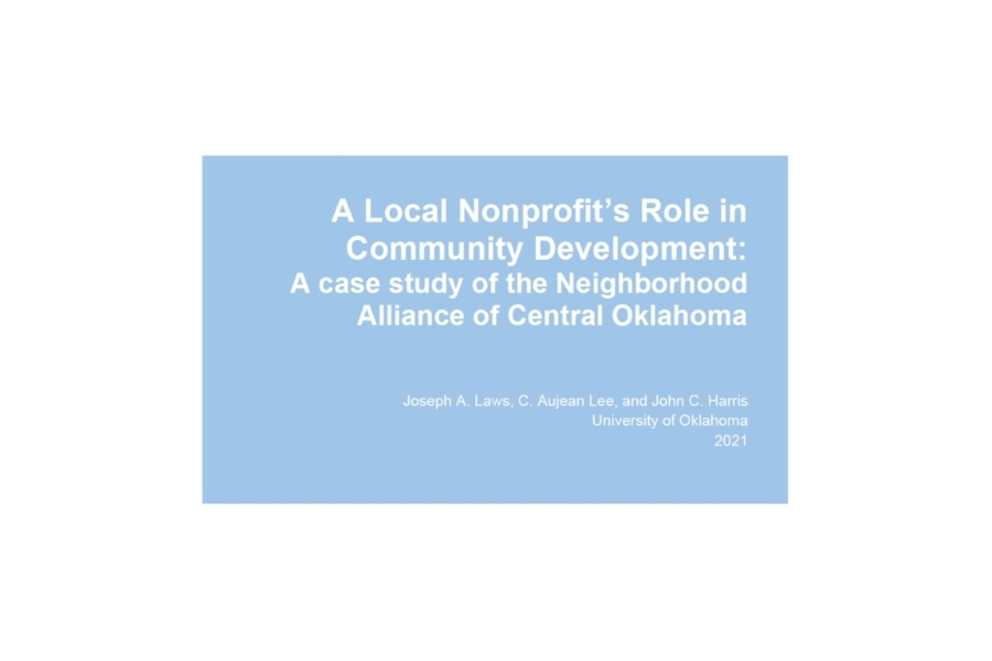 White text that says A Local Nonprofit's Role in Community Development: A case study of the Neighborhood Alliance of Central Oklahoma