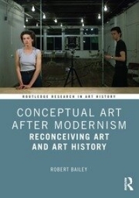 book cover of "Conceptual Art After Modernism: Reconciving Art and Art History"