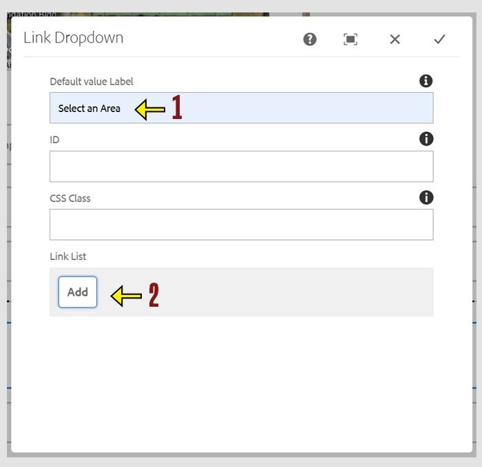 The Link Dropdown component showing sample text of "Select an Area" typed in the "Default Value Label" field. Under Link List there is an add button. 