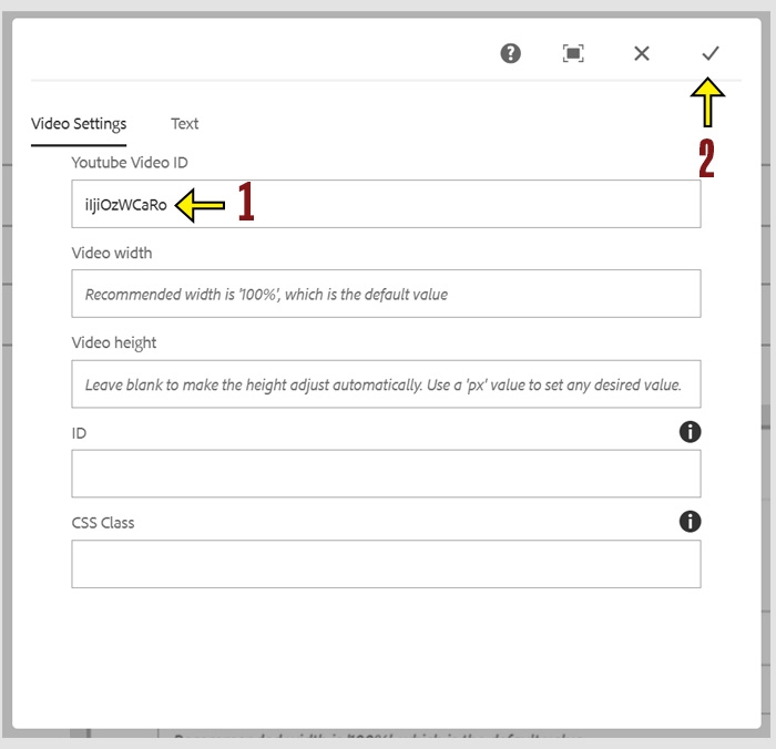 Configuration fields of the YouTube component. Example ID of jIjiOzWCaRo is shown in the YouTube Video ID field and the Check mark is highlighted showing how to save changes. 