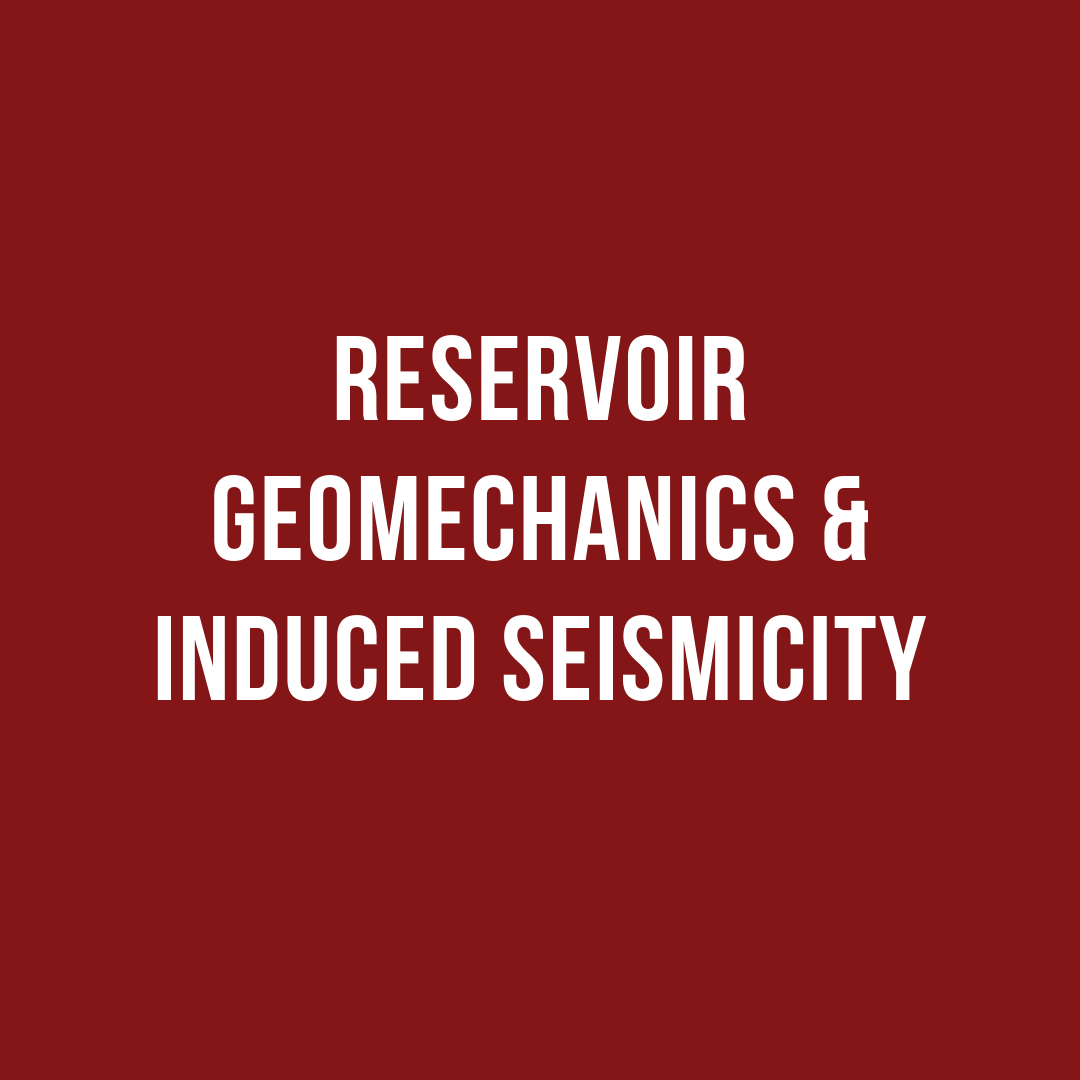 Reservoir Geomechanics & Induced Seismicity