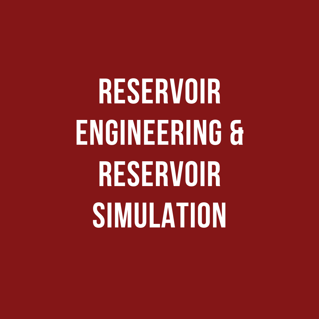 Reservoir Engineering & Reservoir Simulation