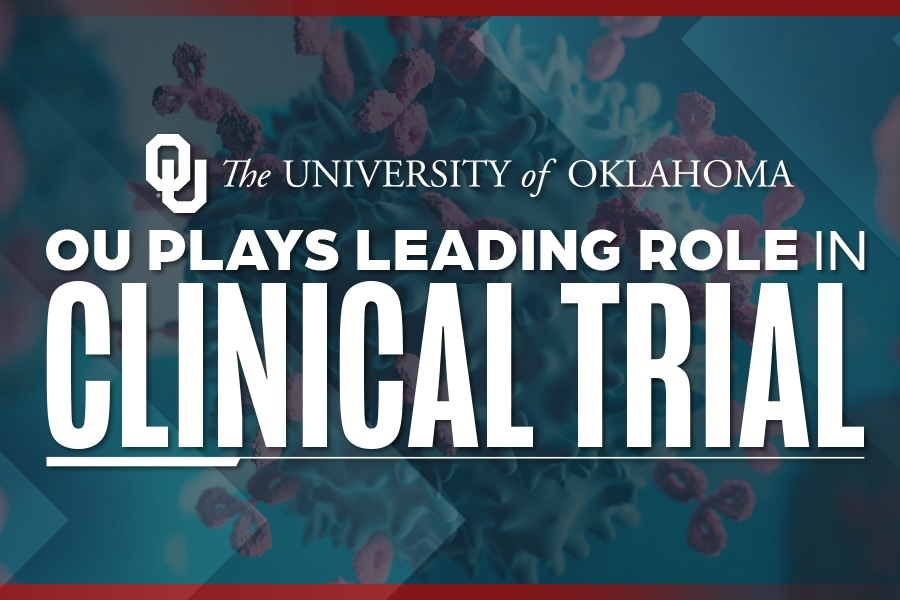 Graphic that reads "OU plays leading role in clinical trial." 