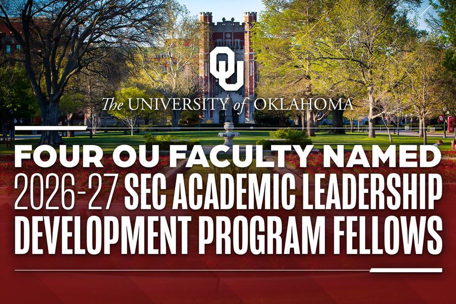 Image reading: Four OU Faculty Named 2026-27 SEC Academic Leadership Development Program Fellows.