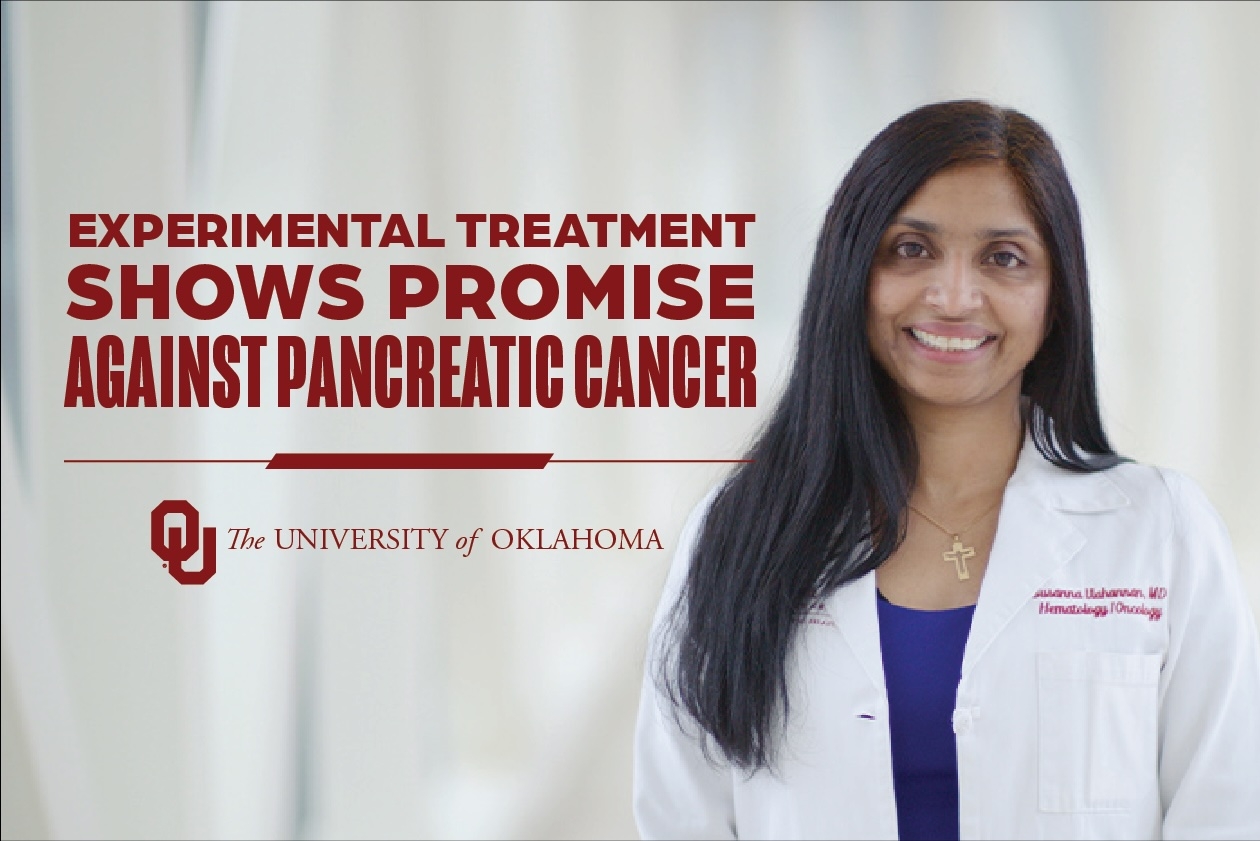 A graphic that reads "experimental treatment shows promise against pancreatic cancer" with a decorative line beneath it and then the University of Oklahoma workmark. To the right of the text is a picture of a woman.