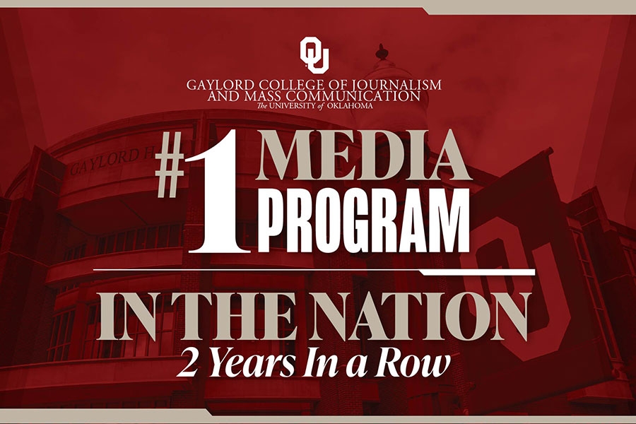 Graphic describing OU Gaylord College as the "#1 Media Program in the Nation 2 Years In a Row".
