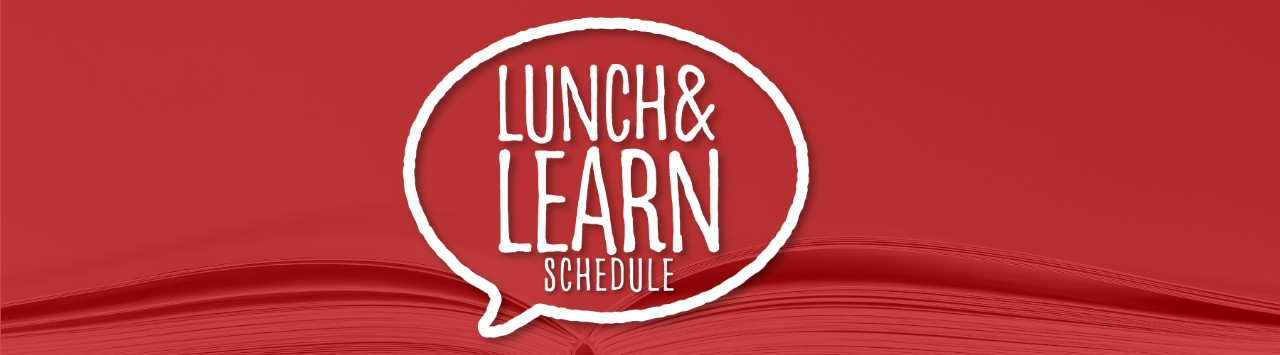 Lunch and learn schedule