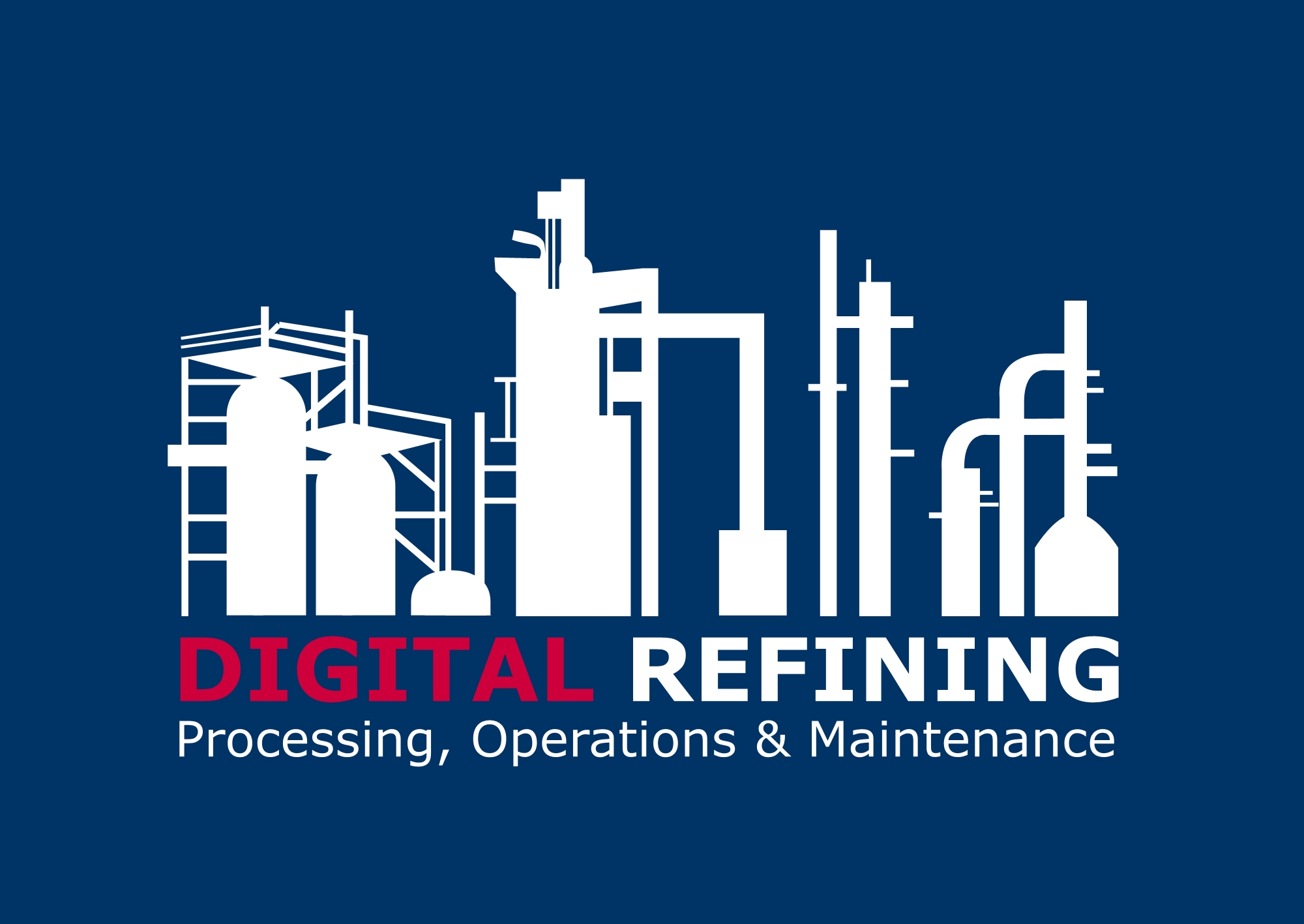 Digital Refining: Processing, Operations, & Maintenance