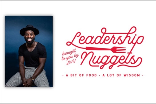 image of a promotional flyer for Leadership Nuggets, brought to you by L&V. A bit of Food. A lot of Wisdom. Featuring Augusting Wiah