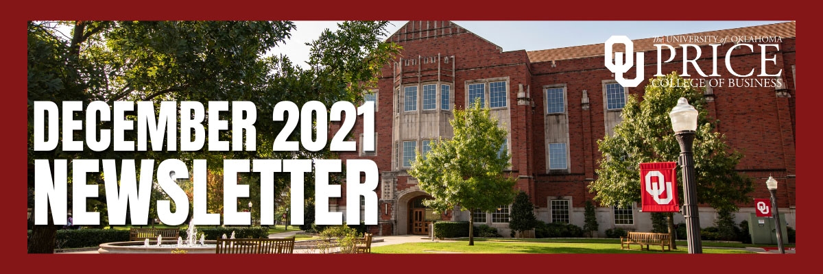 A photograph of the exterior of Price Hall with the words - December 2021 Newsletter, The University of Oklahoma Price College of Business