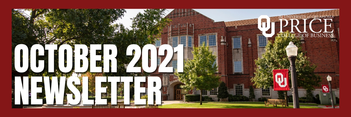 A photograph of the exterior of Price Hall with the words - October 2021 Newsletter, The University of Oklahoma Price College of Business