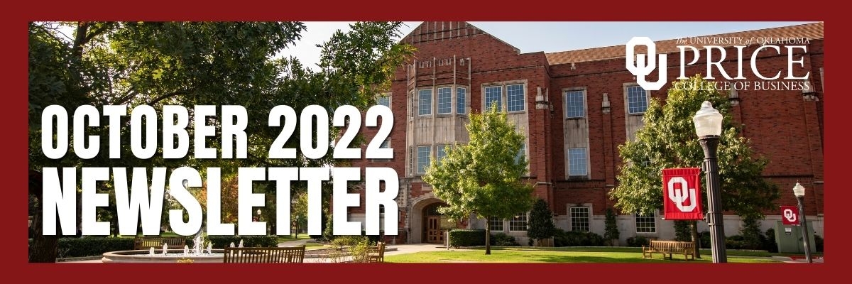 A photograph of the exterior of Price Hall with the words - October 2022 Newsletter, The University of Oklahoma Price College of Business